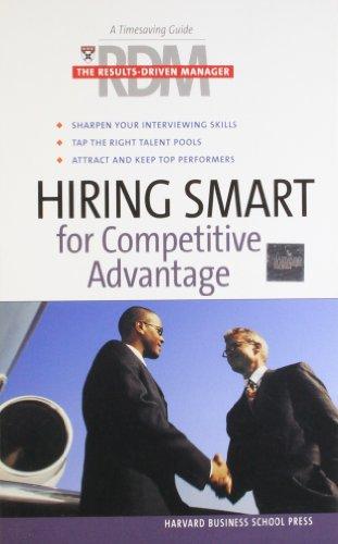 Hiring Smart for Competitive Advantage (Results-Driven Manager, The)