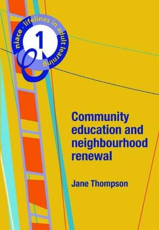 Lifelines: Community Education and Neighbourhood Renewal v. 1 (NIACE Lifelines in Adult Education S., Band 1)