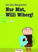 Nur Mut, Willi Wiberg!