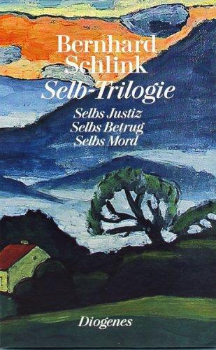 Selb-Trilogie: Selbs Justiz / Selbs Betrug / Selbs Mord