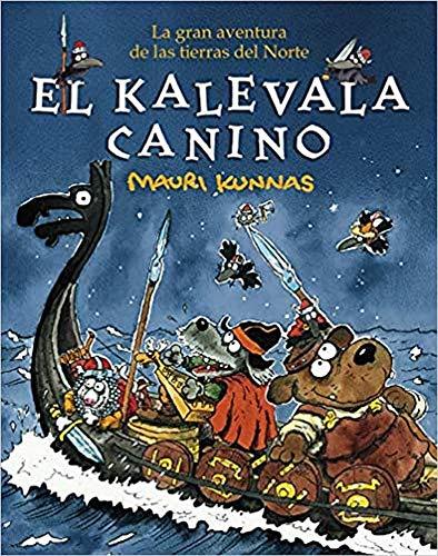 El Kalevala canino : lLa gran aventura de las tierras del Norte (¡Hu! Humor inteligente para niñas, niños y grandes, Band 4)