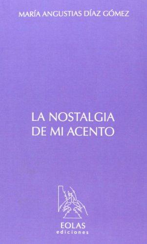 La nostalgia de mi acento (Eria)