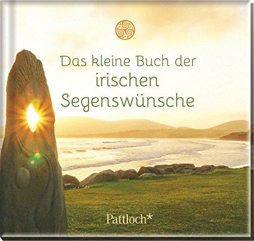 Das kleine Buch der irischen Segenswünsche