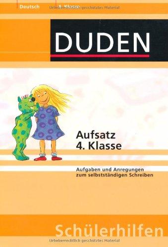 Aufsatz 4. Klasse: Aufgaben und Anregungen zum selbstständigen Schreiben