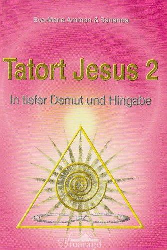 Tatort Jesus 2: In tiefer Demut und Hingabe