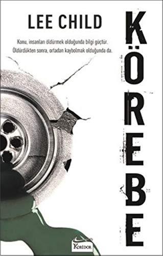 Körebe: Konu, insanları öldürmek olduğunda bilgi güçtür. Öldürdükten sonra, ortadan kaybolmak olduğunda da.