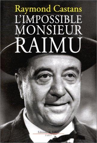 L'impossible monsieur Raimu