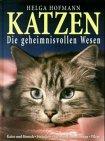 Katzen. Die geheimnisvollen Wesen