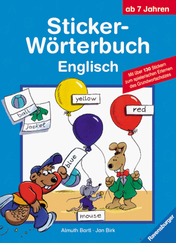 Sticker-Wörterbuch Englisch: Mit über 130 Stickern zum spielerischen Erlernen des Grundwortschatzes