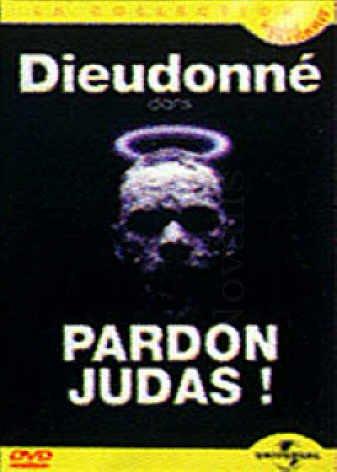 Dieudonné : Pardon Judas !