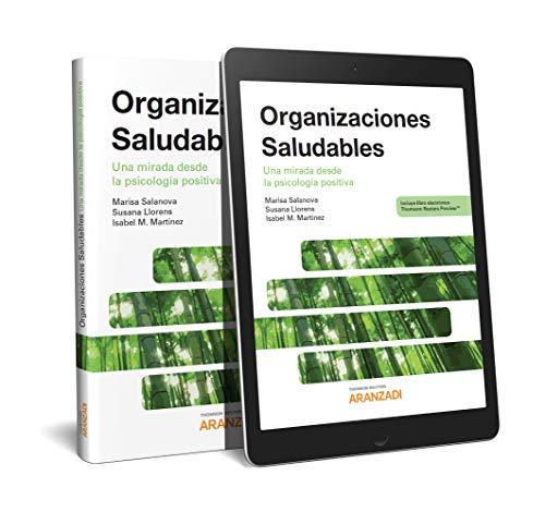 Organizaciones saludables. Una mirada desde la psicología positiva (Dúo) (Monografía)