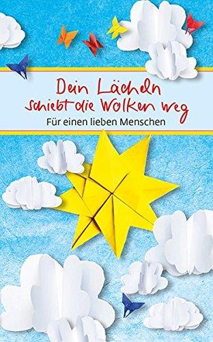 Dein Lächeln schiebt die Wolken weg: Für einen lieben Menschen (Eschbacher Mini Präsent)