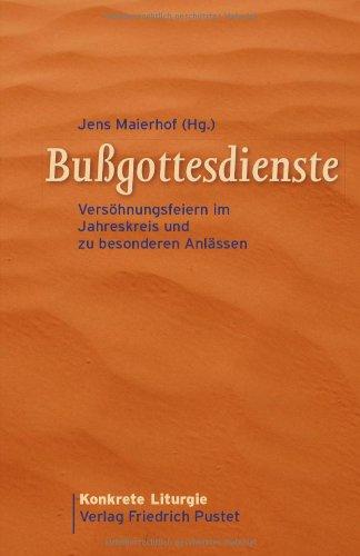 Bußgottesdienste: Versöhnungsfeiern im Jahreskreis und zu besonderen Anlässen