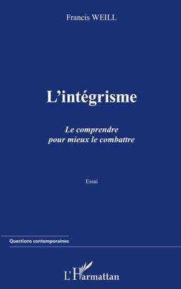 L'intégrisme : le comprendre pour mieux le combattre