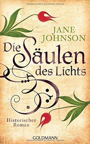 Die Säulen des Lichts: Historischer Roman