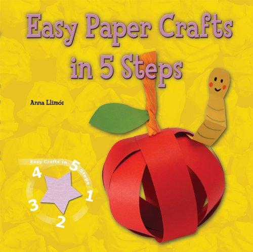 EASY PAPER CRAFTS IN 5 S (Easy Crafts in 5 Steps)