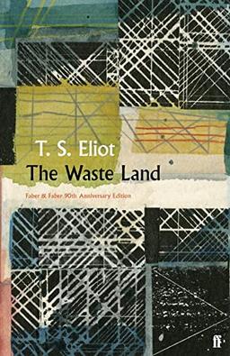 The Waste Land: T.S. Eliot - Faber 90 (Faber Poetry)