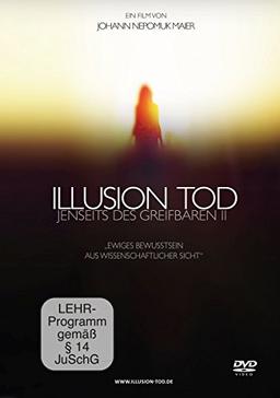 Illusion Tod - Jenseits des Greifbaren II