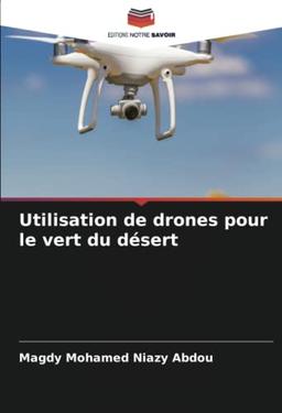 Utilisation de drones pour le vert du désert