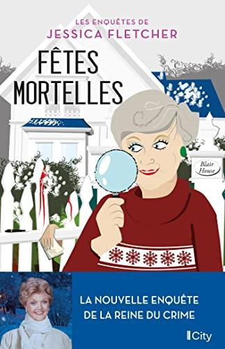 Les enquêtes de Jessica Fletcher. Fêtes mortelles