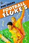 Football Flukes (Soccer mad, Band 4)