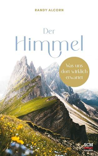 Der Himmel: Was uns dort wirklich erwartet