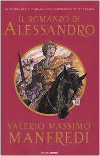 Il romanzo di Alessandro (I Grandi)