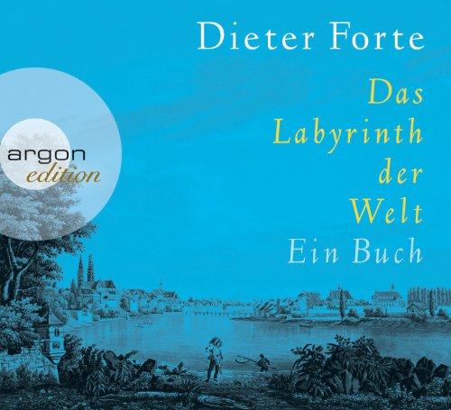 Das Labyrinth der Welt: Ein Buch