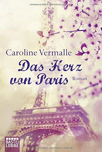 Das Herz von Paris: Roman