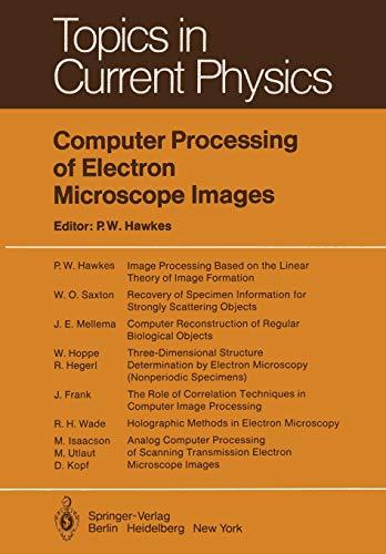 Computer Processing of Electron Microscope Images (Topics in Current Physics, 13, Band 13)