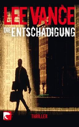 Die Entschädigung: Thriller