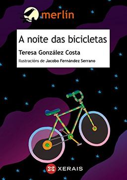 A noite das bicicletas (INFANTIL E XUVENIL - MERLÍN - De 11 anos en diante)