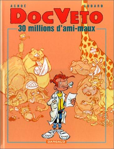 Doc Véto. Vol. 1. 30 millions d'ami-maux