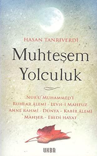 MUHTEŞEM YOLCULUK