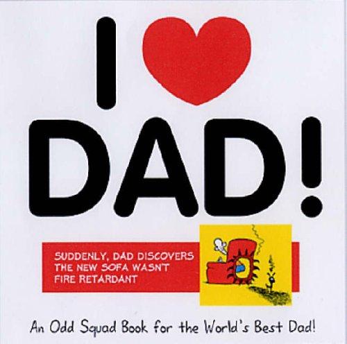 I Love Dad (Odd Squad I Love Collection...S.)