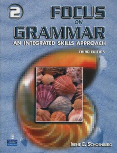 Focus On Grammar 2: An Integrated Skills Approach