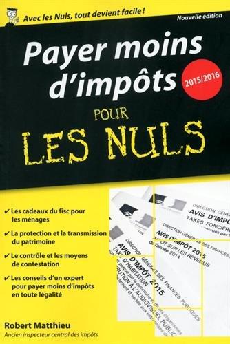 Payer moins d'impôts pour les nuls : 2015-2016