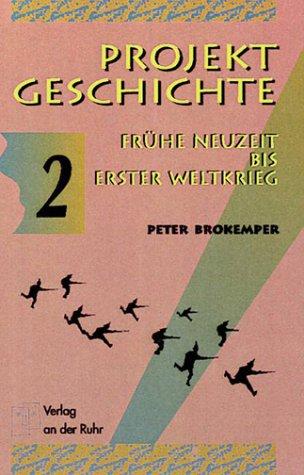 Projekt Geschichte, Bd.2, Frühe Neuzeit bis Erster Weltkrieg