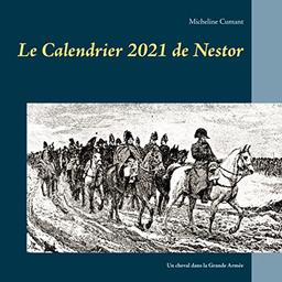 Le Calendrier 2021 de Nestor : Un cheval dans la Grande Armée