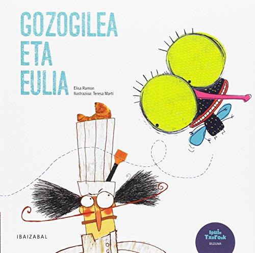 Gozogilea eta eulia (Ipuin txoroak, Band 3)