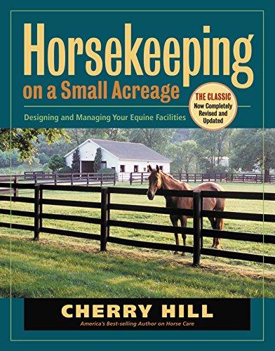 Horsekeeping on a Small Acreage: Designing and Managing Your Equine Facilities