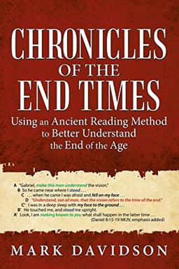 Chronicles of the End Times: Using an Ancient Reading Method to Better Understand the End of the Age