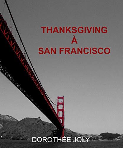 THANSKGIVING À SAN FRANCISCO