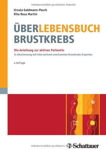 Über-Lebensbuch Brustkrebs: Die Anleitung zur aktiven Patientin