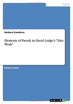 Elements of Parody in David Lodge's "Nice Work"