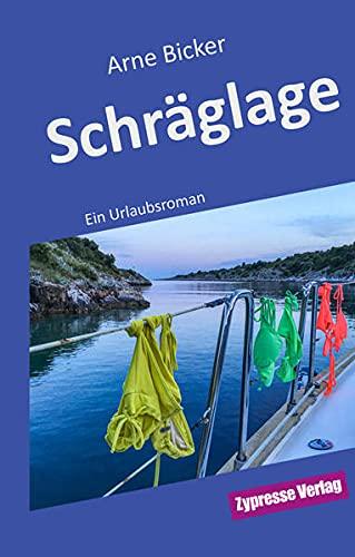 Schräglage: Ein Urlaubsroman