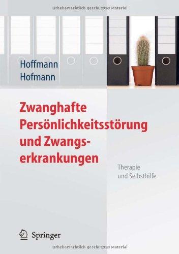 Zwanghafte Persönlichkeitsstörung und Zwangserkrankungen: Therapie und Selbsthilfe