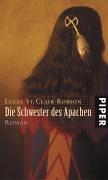 Die Schwester des Apachen: Roman