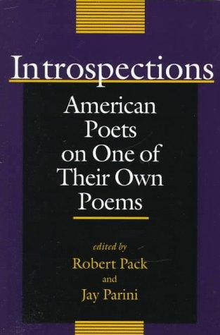 Introspections: American Poets on One of Their Own Poems (Bread Loaf Anthology)