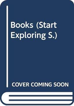 Books (Start Exploring S.)